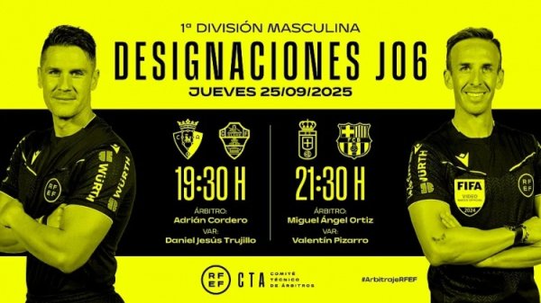 西甲第6轮裁判    安排：奥蒂兹执法巴萨，科尔德罗主裁奥萨苏纳